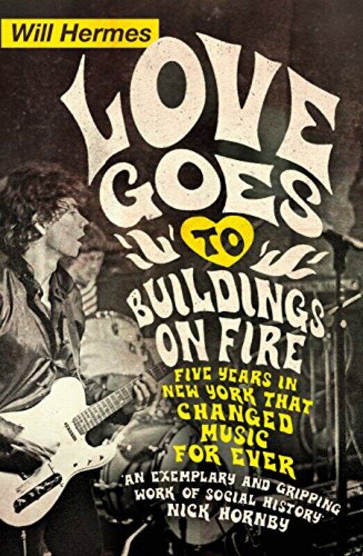 

Love Goes to Buildings on Fire by Will Hermes-Paperback