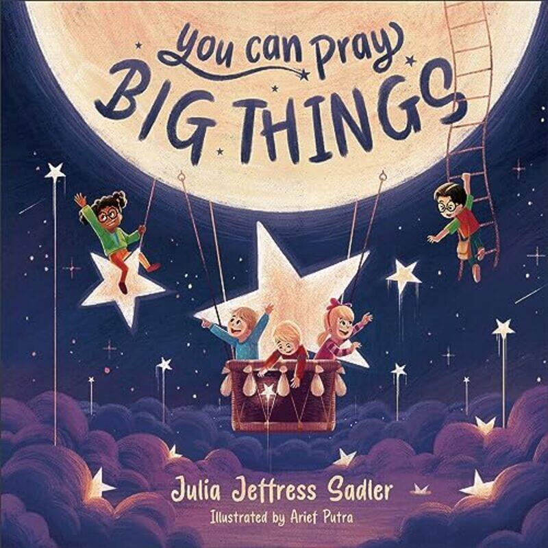 

You Can Pray Big Things by Julia Jeffress Sadler -Hardcover