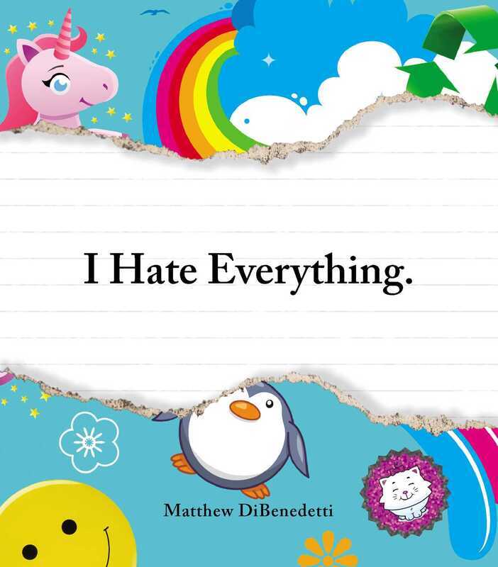 I Hate Everything, Paperback Book, By: Matthew Dibenedetti