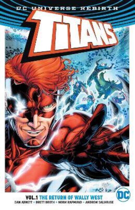 

Titans Vol. 1: The Return of Wally West (Rebirth),Paperback,ByDan Abnett