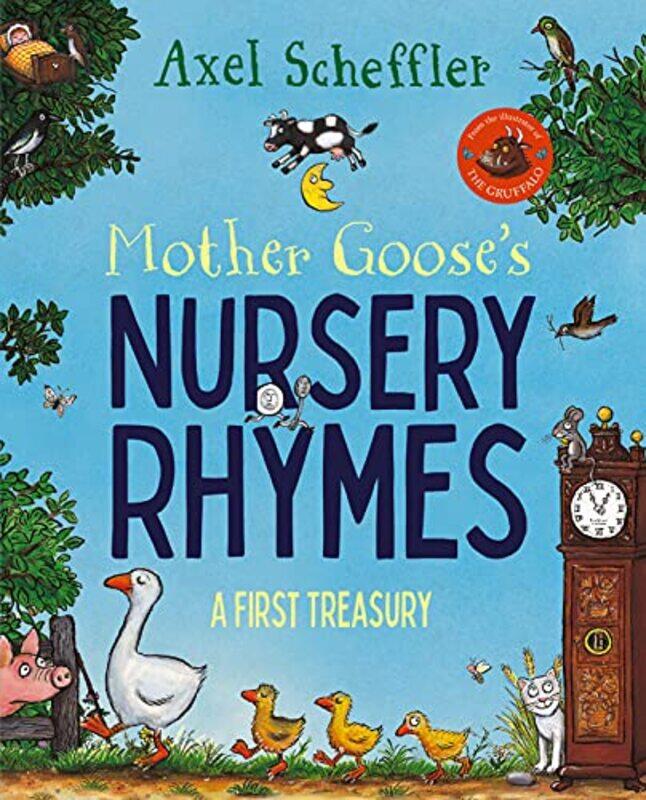 

Mother Gooses Nursery Rhymes by Axel SchefflerAxel Scheffler-Paperback