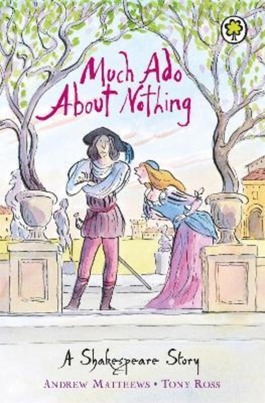 A Shakespeare Story: Much Ado About Nothing.paperback,By :Andrew Matthews
