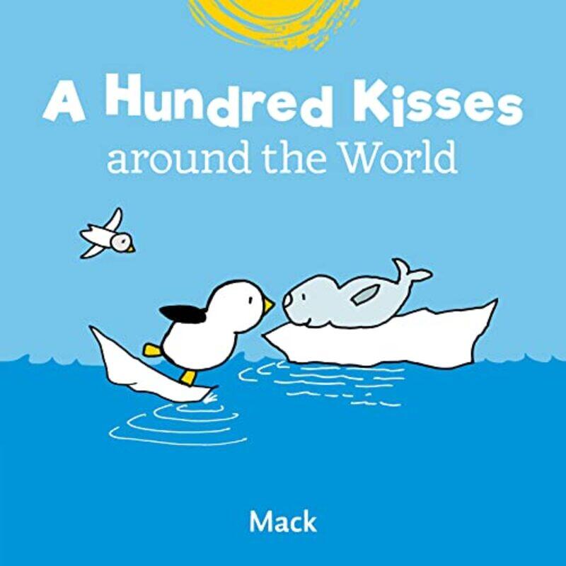 

A Hundred Kisses around the World by Mack van GageldonkMack van Gageldonk-Hardcover