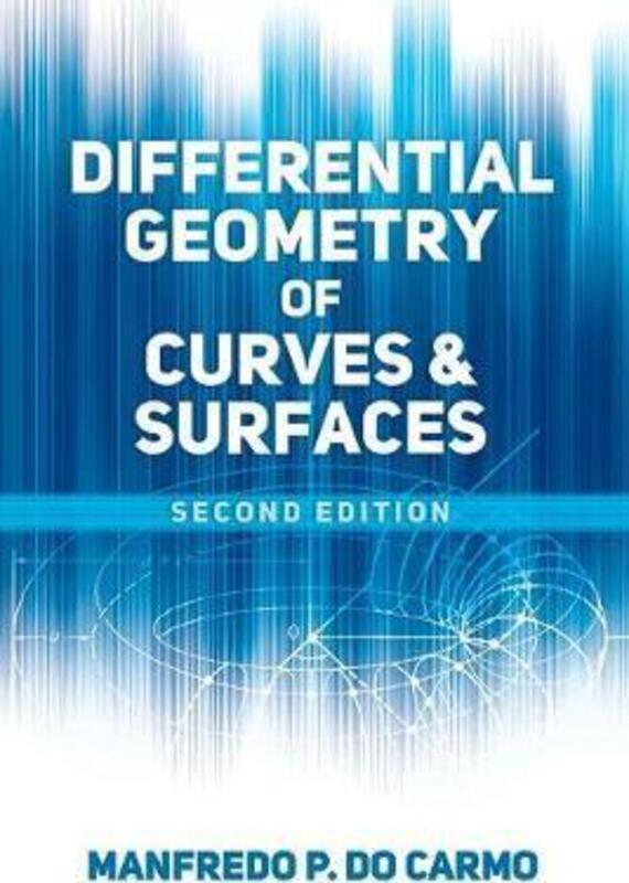 Differential Geometry of Curves and Surfaces: Second Edition.paperback,By :do Carmo, Manfredo P.