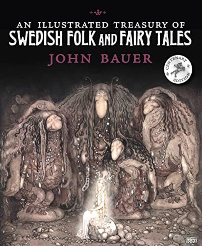 

An Illustrated Treasury of Swedish Folk and Fairy Tales by Ted BrownHelen M Monash University Australia Bourke-TaylorStephen IsbelReinie CordierLouise