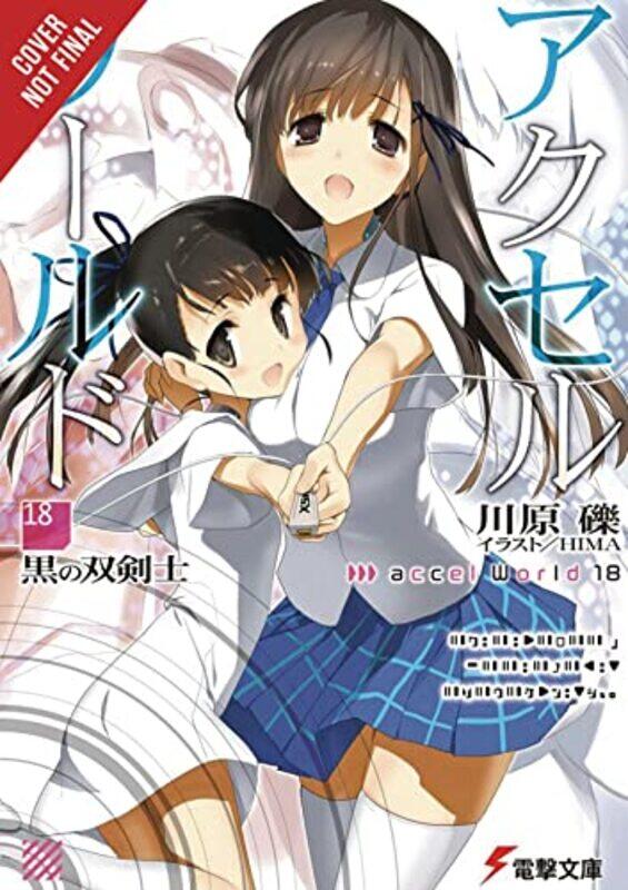 

Accel World Vol 18 Light Novel by Reki Kawahara-Paperback