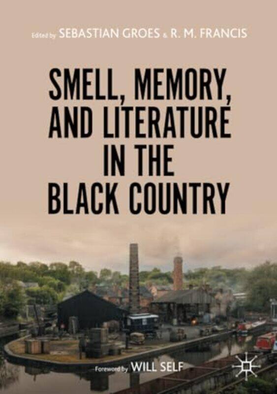 

Smell Memory and Literature in the Black Country by Will McCallum-Paperback