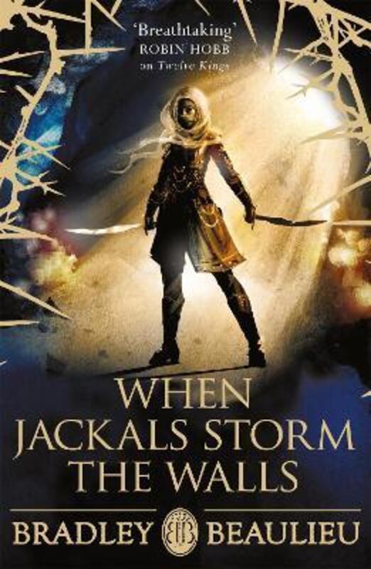 When Jackals Storm the Walls, Paperback Book, By: Bradley Beaulieu
