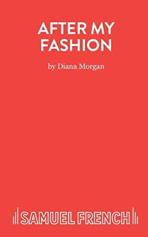 

After My Fashion by Diana Morgan-Paperback