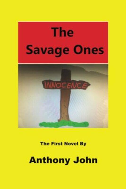 

The Savage Ones by Anthony John-Paperback