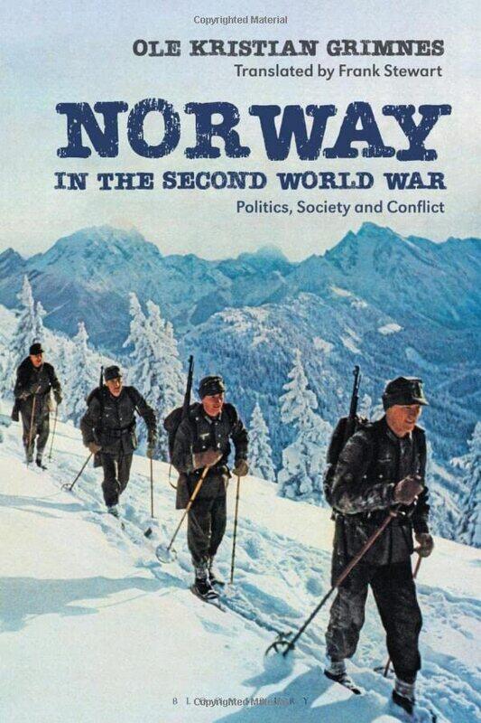 

Norway in the Second World War by Emeritus Professor Ole Kristian University of Oslo, Norway Grimnes-Paperback