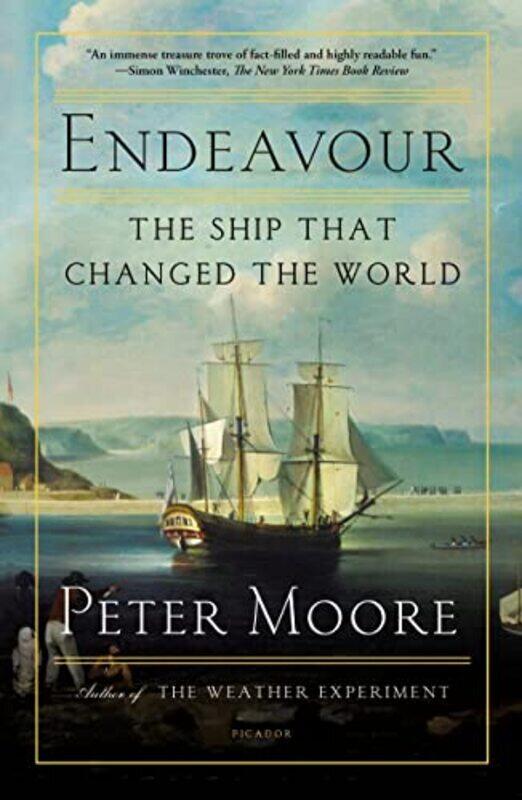 

Endeavour The Ship That Changed The World By Moore, Peter - Paperback