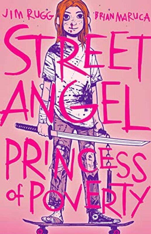 

Street Angel Princess of Poverty by Jim RuggBrian Maruca-Paperback