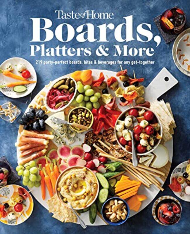 

Taste Of Home Boards Platters And More 219 Party Perfect Boards Bites And Beverages For Any Gettoget by Taste Of Home - Hardcover