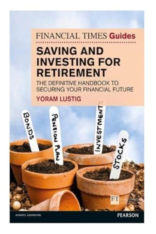 

Financial Times Guide to Saving and Investing for Retirement The by Mary MoloneyEucharia McCarthy-Paperback