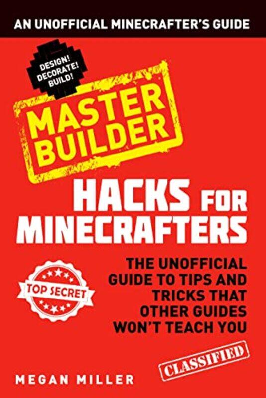 

Hacks for Minecrafters Master Builder by Ellen NotbohmVeronica Zysk-Paperback