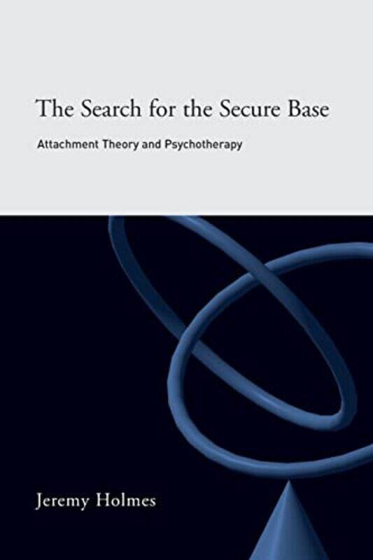 

The Search for the Secure Base by Jeremy Holmes-Paperback