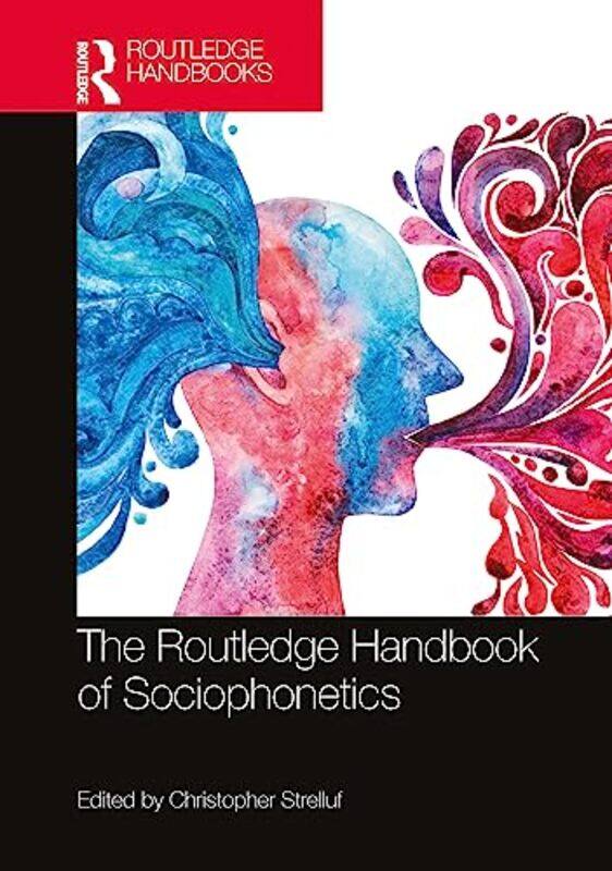 

The Routledge Handbook Of Sociophonetics by Christopher Strelluf-Hardcover