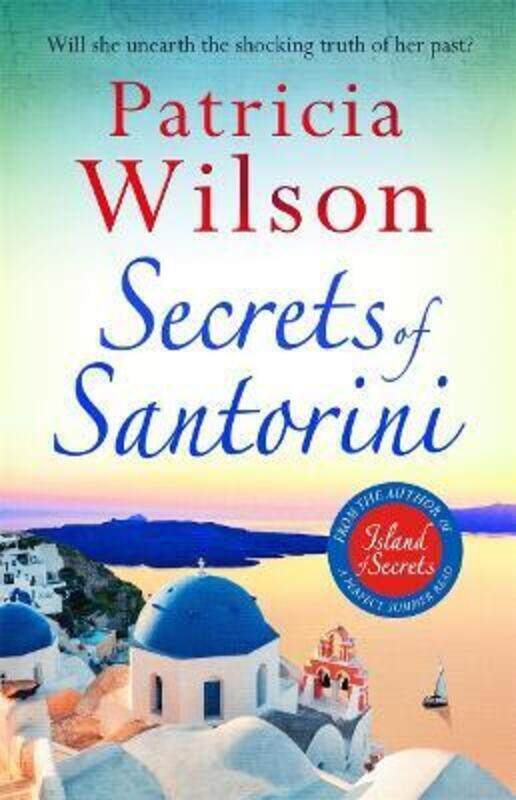 

Secrets of Santorini: The perfect escapist read.paperback,By :Wilson, Patricia