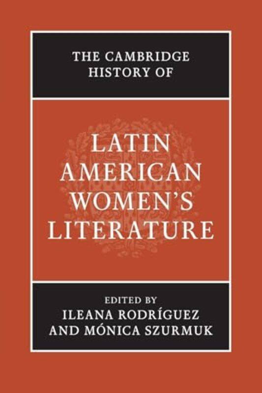 

The Cambridge History of Latin American Womens Literature by Ileana Ohio State University RodriguezMonica Szurmuk-Paperback