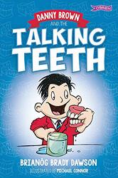 Danny Brown and the Talking Teeth by Brianog Brady DawsonMichael Connor-Paperback