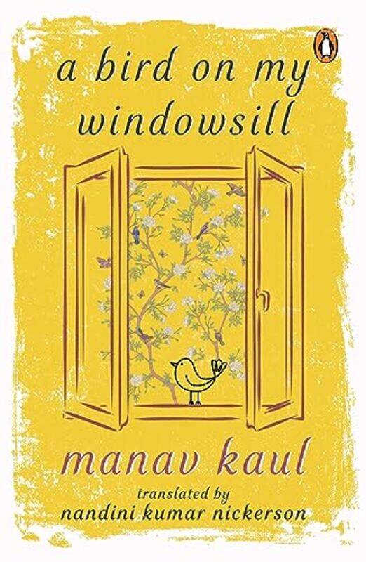 

A Bird On My Windowsill by Kaul, Manav - Hardcover