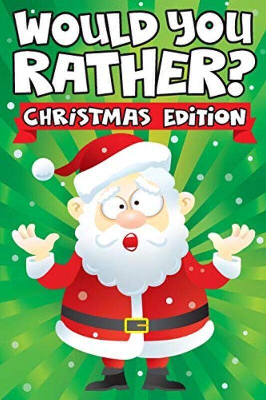 

Would you Rather Christmas Edition: A Fun Family Activity Book for Boys and Girls Ages 6, 7, 8, 9,,Paperback,By:Art Supplies, Big Dreams