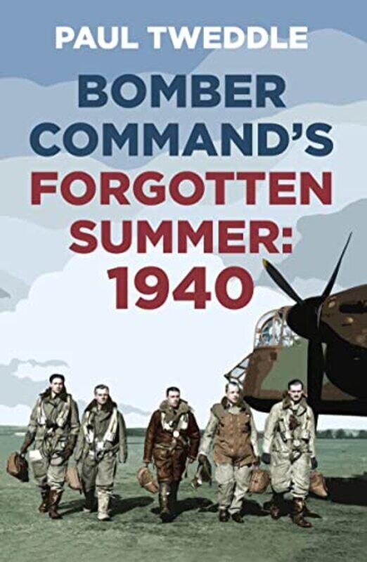 Bomber Commands Forgotten Summer by Paul Tweddle-Paperback