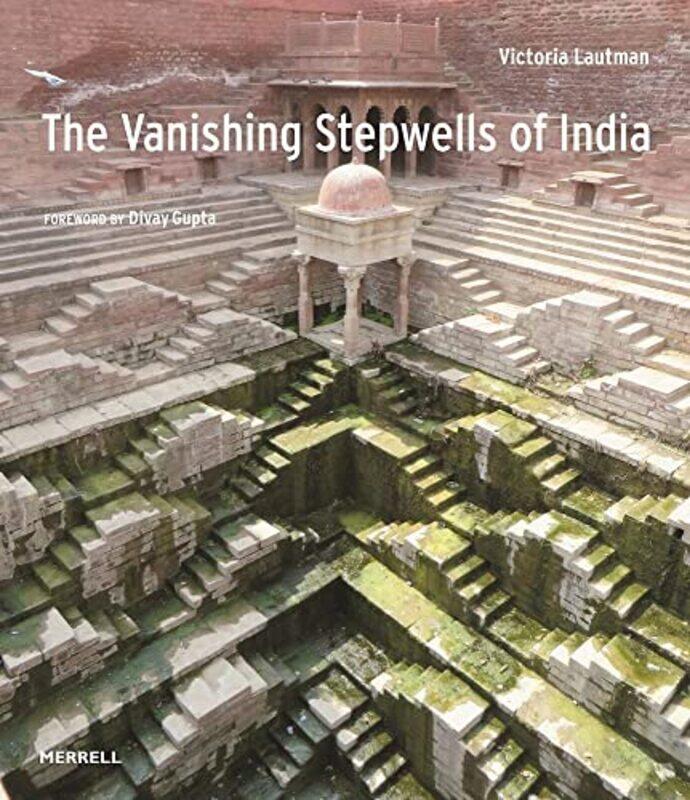 

Vanishing Stepwells of India by Nova Reid-Hardcover