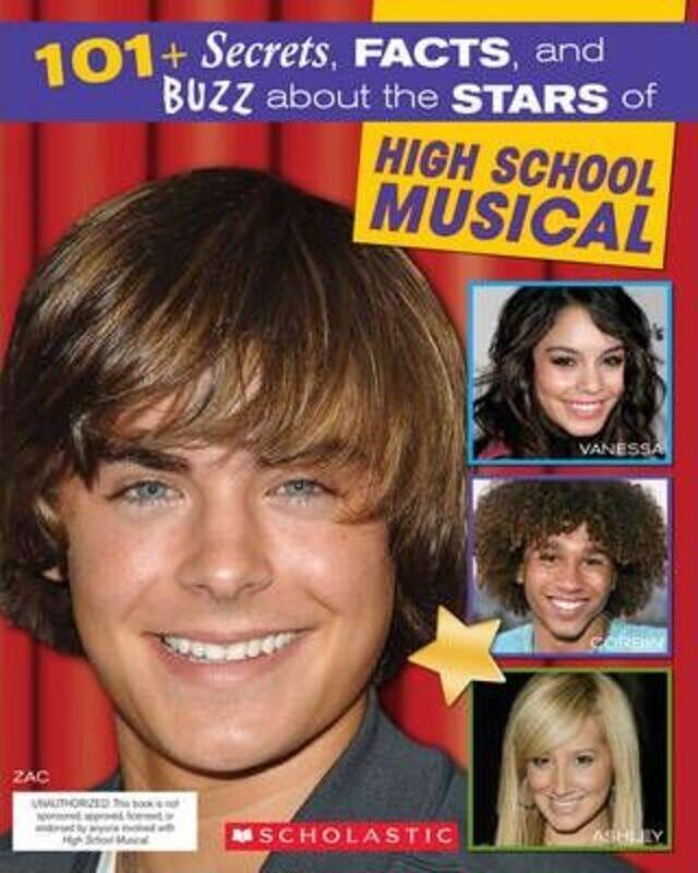 

High School Musical: 101+ Secrets, Facts, And Buzz About The Stars.paperback,By :Scholastic Inc.