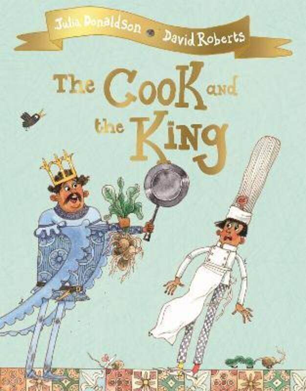 

The Cook and the King,Paperback,ByDonaldson, Julia - Roberts, David