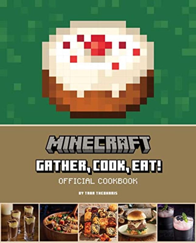 

Minecraft Gather Cook Eat Official Cookbook by Tara Theoharis-Hardcover