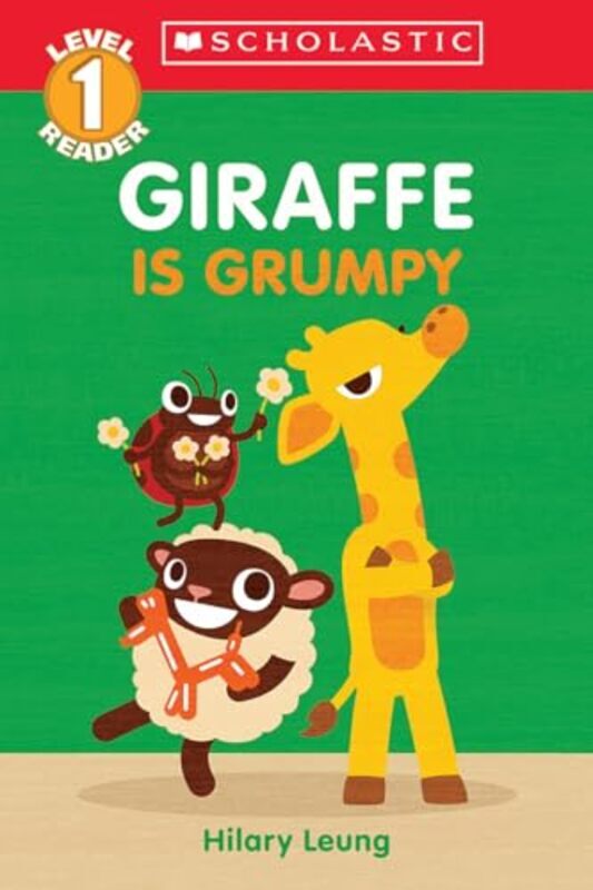 Giraffe Is Grumpy Scholastic Reader Level 1 By Leung, Hilary - Leung, Hilary Paperback