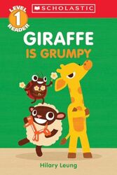 Giraffe Is Grumpy Scholastic Reader Level 1 By Leung, Hilary - Leung, Hilary Paperback