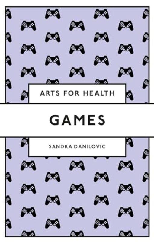 

Games by Sandra Wilfrid Laurier University, Canada Danilovic-Paperback