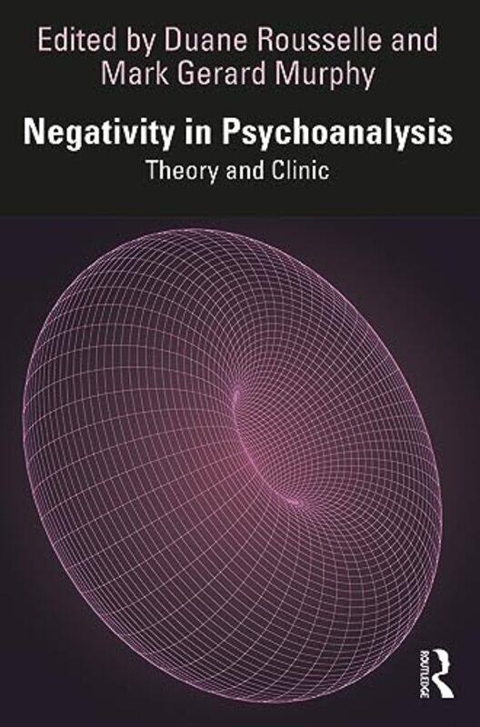 

Negativity in Psychoanalysis by Duane RousselleMark Gerard Murphy-Paperback