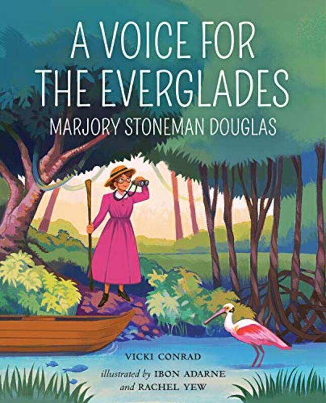 

Voice For The Everglades by VICKI CONRAD-Hardcover