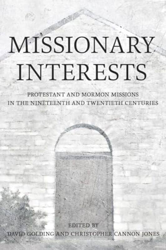 

Missionary Interests by David GoldingChristopher Cannon Jones-Paperback