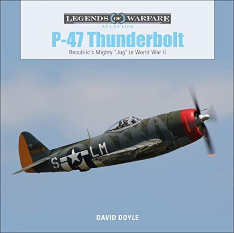 

P47 Thunderbolt by David Doyle-Hardcover