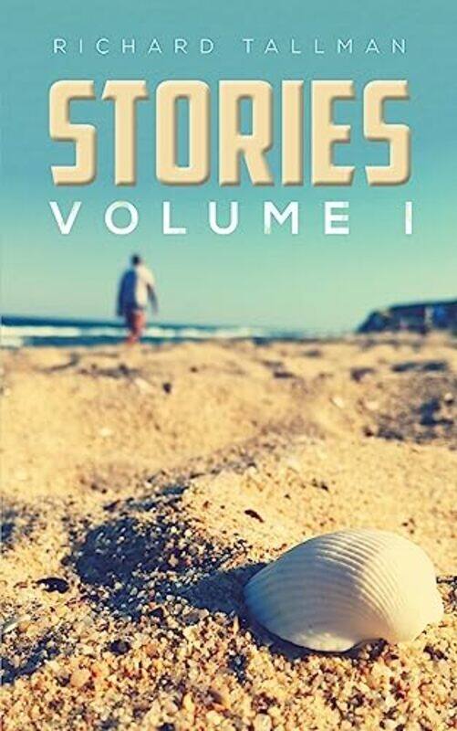 

Stories Volume I by Richard Tallman-Paperback