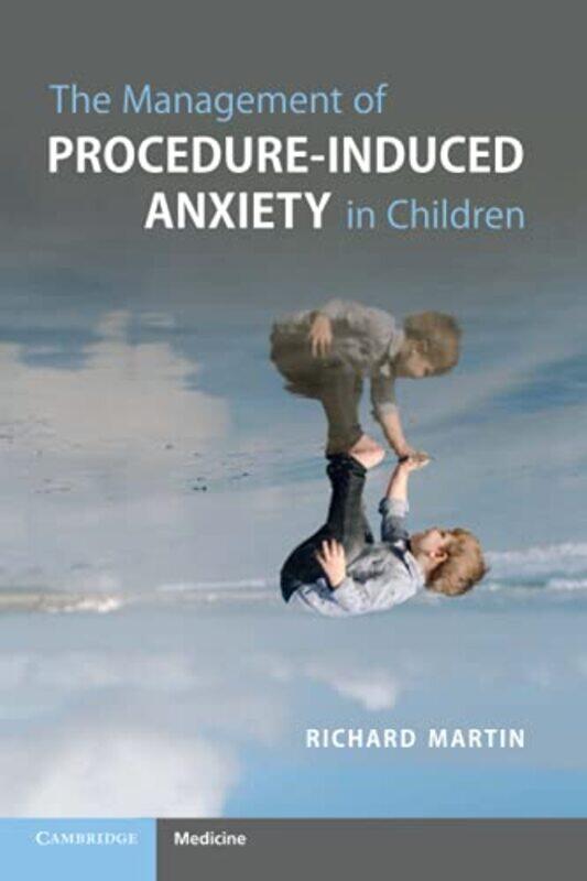 

The Management of ProcedureInduced Anxiety in Children by Liz Hodgman-Paperback