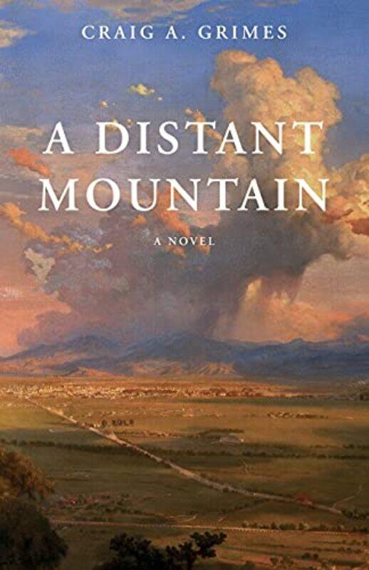 

A Distant Mountain by Craig A Grimes-Paperback