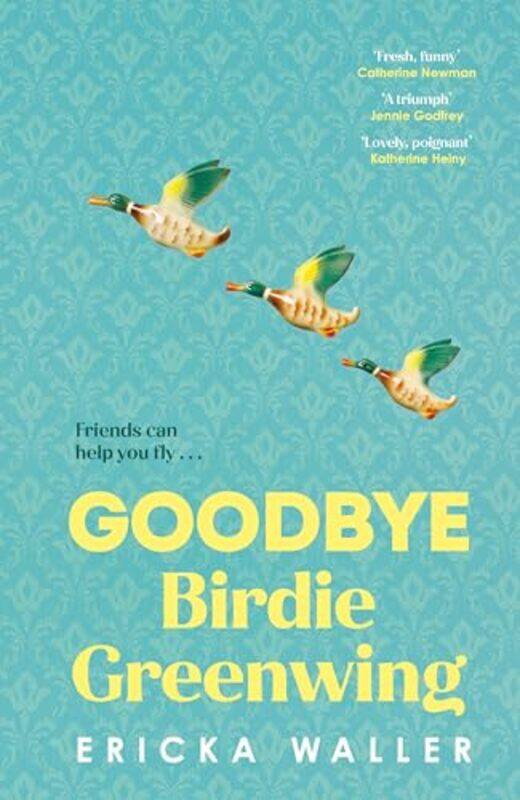 

Goodbye Birdie Greenwing by Ericka Waller-Paperback