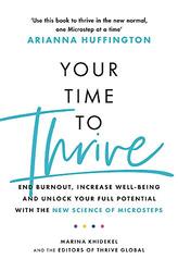 Your Time to Thrive: End Burnout, Increase Well-being, and Unlock Your Full Potential with the New S,Paperback,By:Marina Khidekel