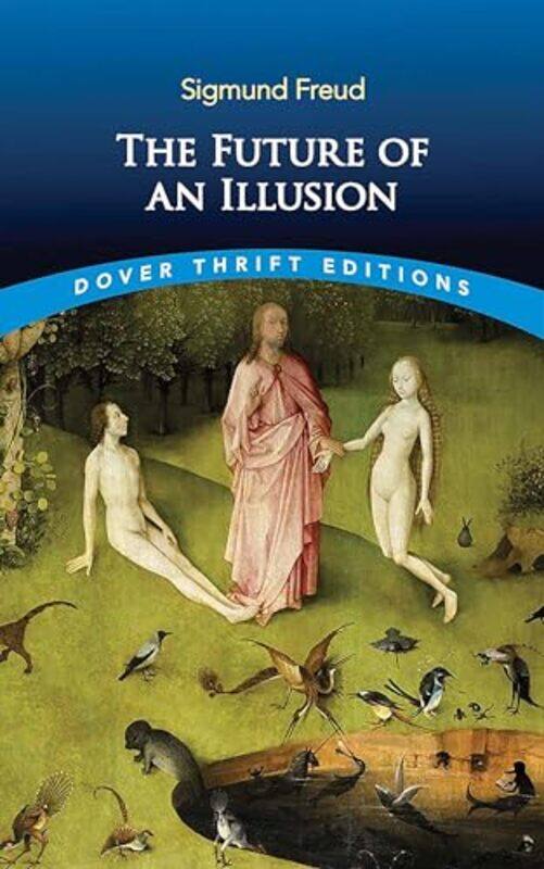 

The Future of an Illusion by Sigmund Freud Translated by W D Robson-Scott-Paperback