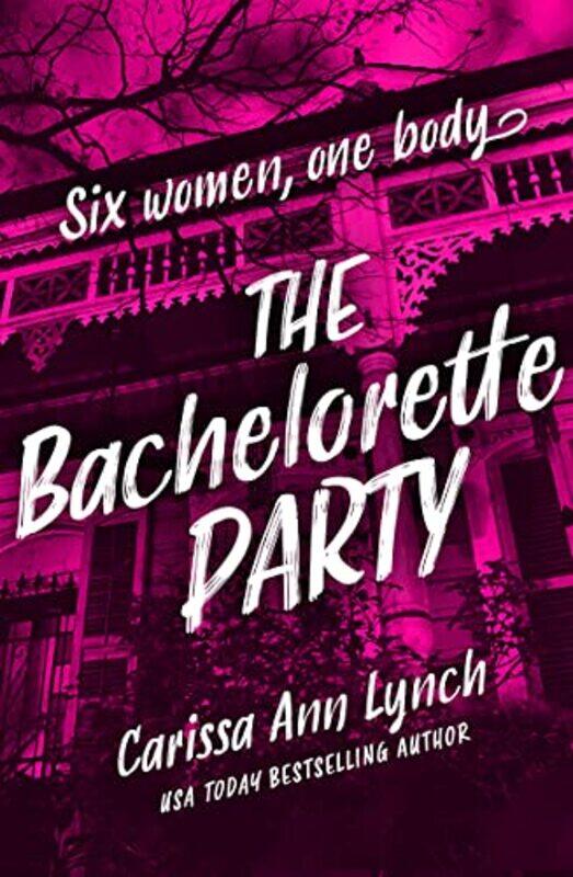 

The Bachelorette Party by Carissa Ann Lynch-Paperback