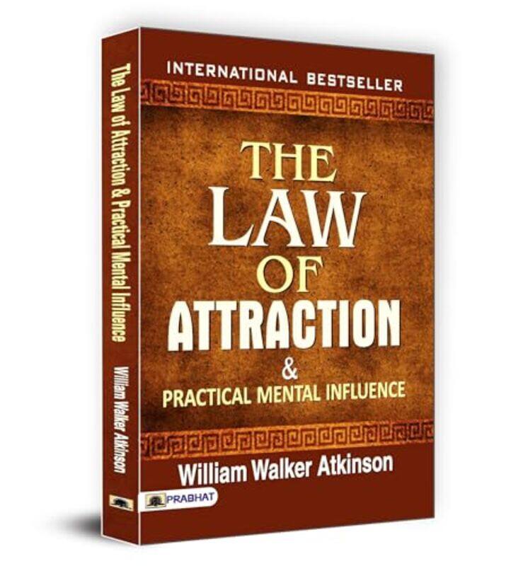 

The Law Of Attraction And Practical Mental Influence,Paperback By Atkinson, William Walker