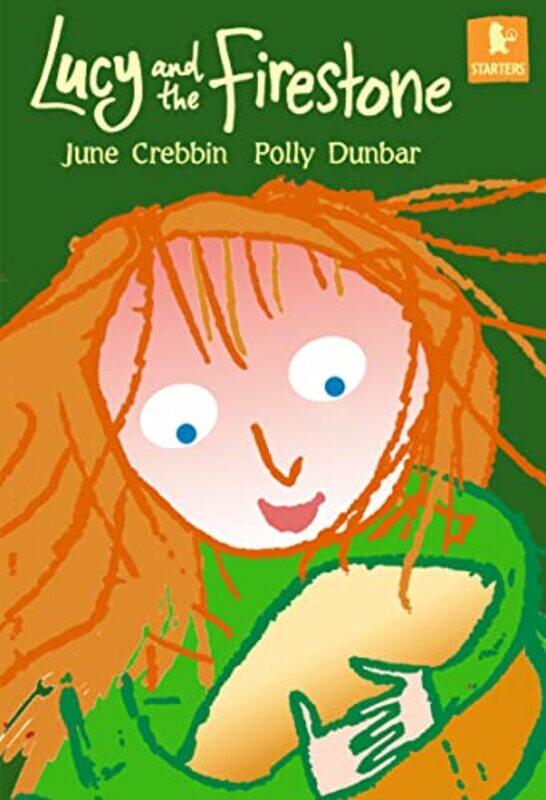 

Lucy and the Firestone by June CrebbinPolly Dunbar-Paperback