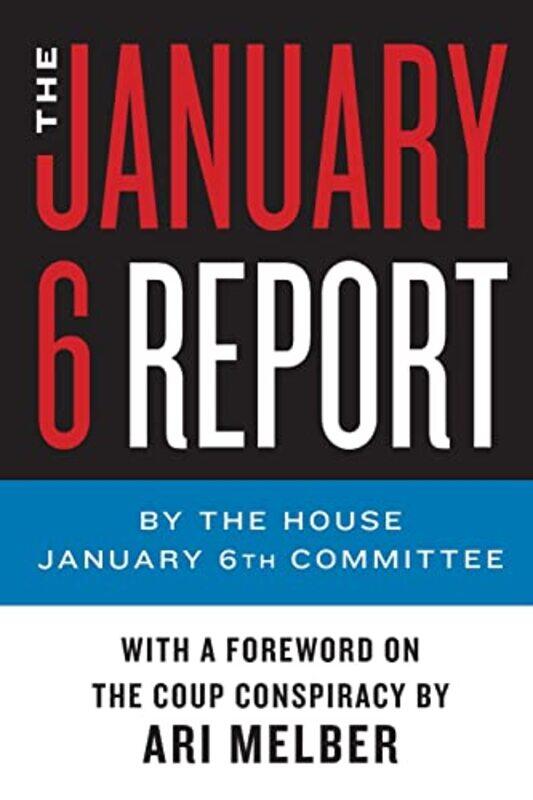 

The January 6 Report,Paperback,by:January 6th Committee, The - Melber, Ari