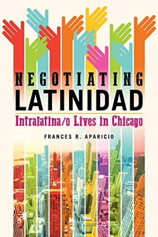 

Negotiating Latinidad by Frances R Aparicio-Hardcover